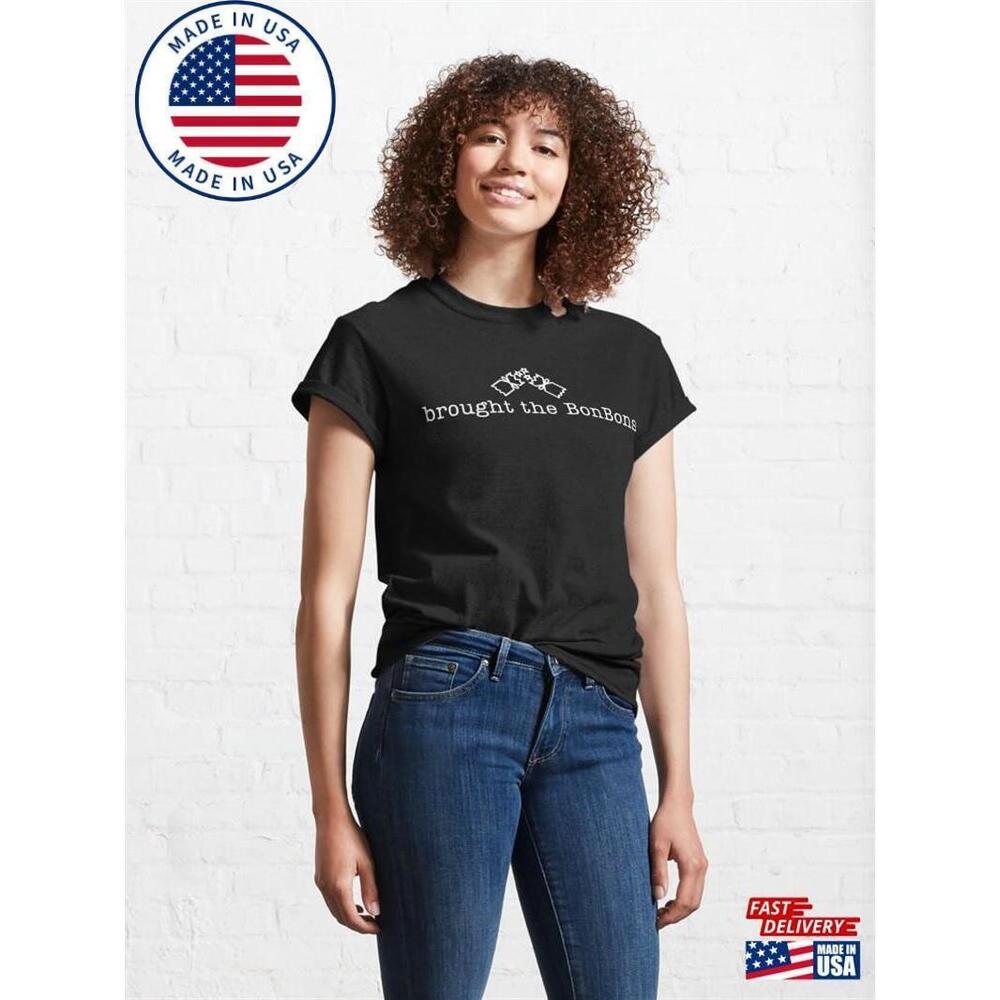 I Brought The Bonbonsfunny Christmas Party Classic T-Shirt Unisex